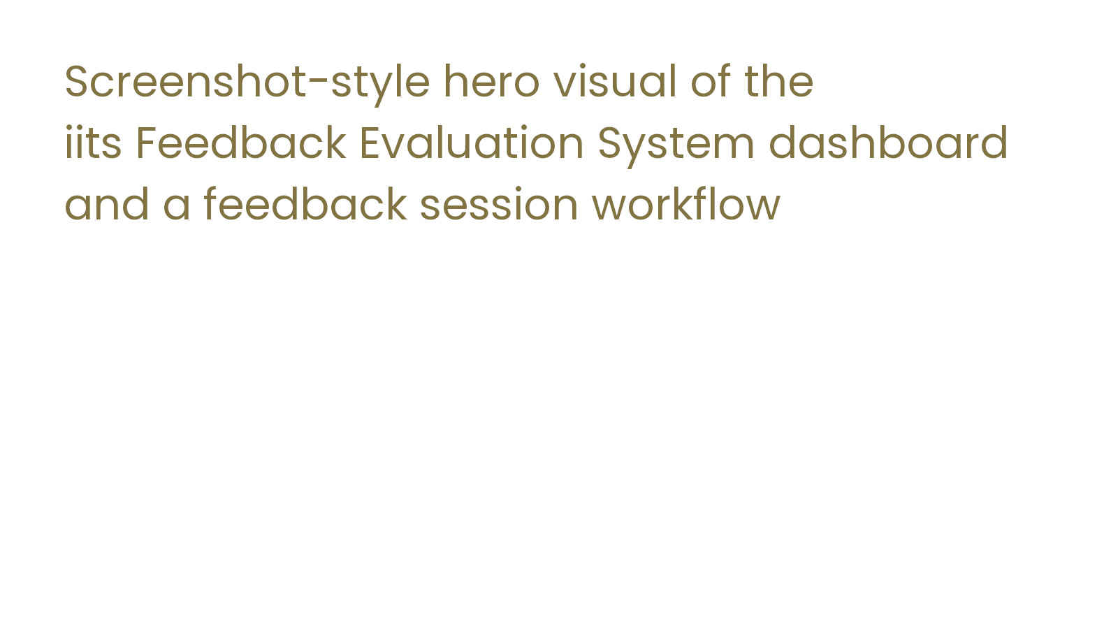 Screenshot-style hero visual of the iits Feedback Evaluation System dashboard and a feedback session workflow